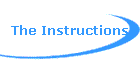 The Instructions