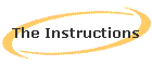 The Instructions