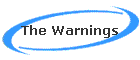 The Warnings